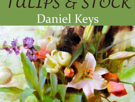 Daniel Keys: Lilies, Tulips and Stock Fashion