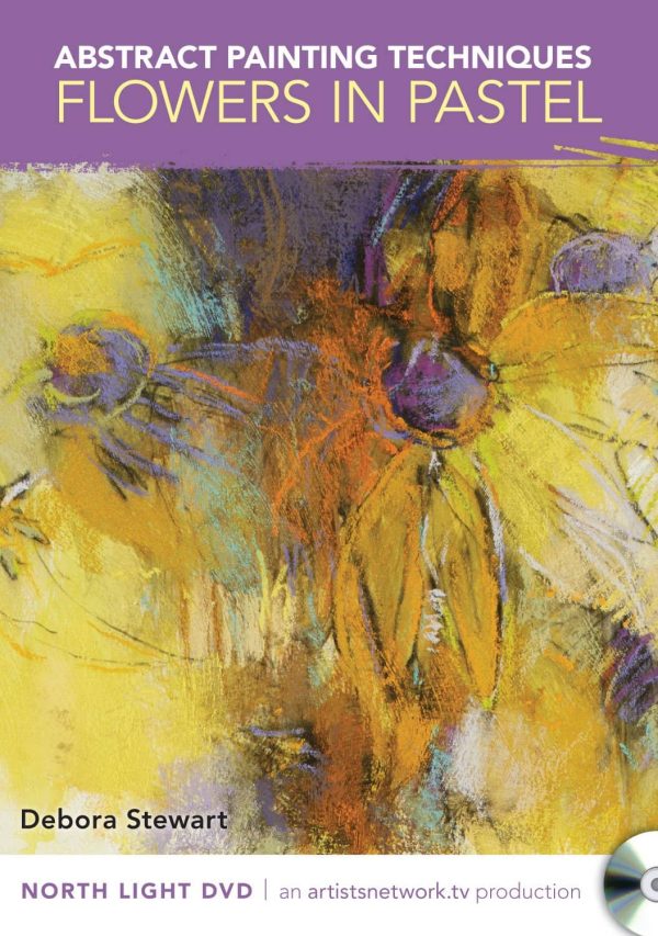 Debora Stewart: Abstract Painting Techniques - Flowers in Pastel Cheap