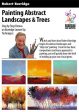 Robert Burridge: Painting Abstract Landscapes & Trees For Cheap