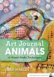 Dina Wakley: Art Journal Animals - 10 Mixed Media Techniques Supply