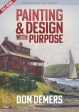 Don Demers: Painting and Design with Purpose: The Don Demers’ Approach Supply