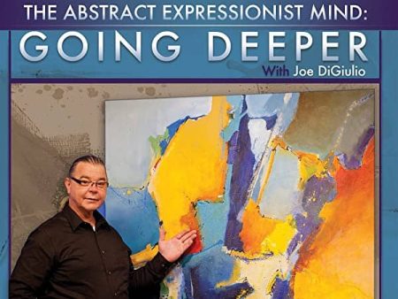 Joe DiGiulio: The Abstract Expressionist Mind - Going Deeper Sale