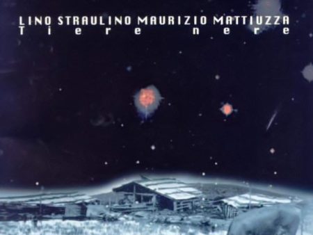 LINO STRAULINO & MAURIZIO MATTIUZZA - Tiere Nere . CD For Sale