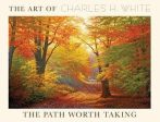 Charles H. White: The Art of Charles H. White Book For Discount