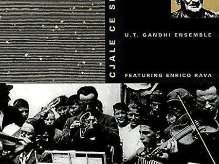 U.T. GANDHI ENSEMBLE feat. ENRICO RAVA - Cjale Ce Sere . CD For Discount