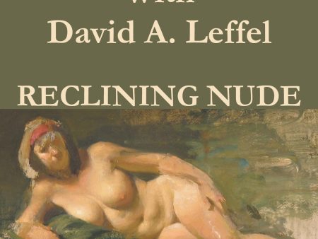 David A. Leffel: In the Studio: Reclining Nude Supply