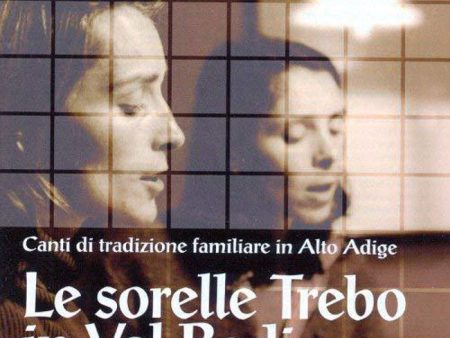 LE SORELLE TREBO - Alto Adige . Le sorelle Trebo in Val Badia . CD For Discount