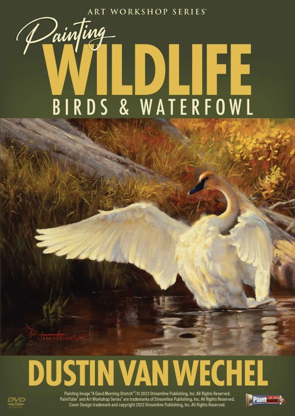 Dustin Van Wechel: Painting Wildlife: Birds and Waterfowl Online