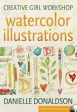 Danielle Donaldson: Creative Girl Workshop - Watercolor Illustrations For Sale