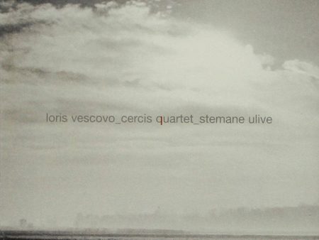 LORIS VESCOVO   CERCIS QUARTET - Stemane Ulive . CD Sale