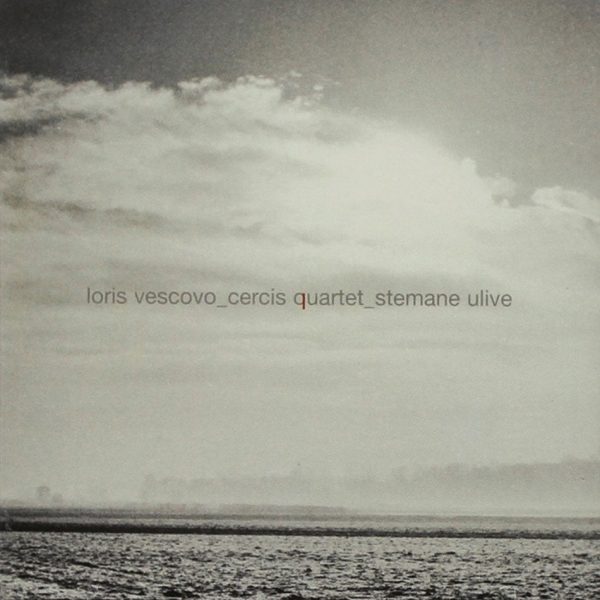 LORIS VESCOVO   CERCIS QUARTET - Stemane Ulive . CD Sale