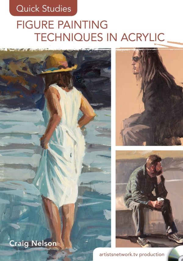 Craig Nelson: Quick Studies: Figure Painting Techniques in Acrylic For Discount