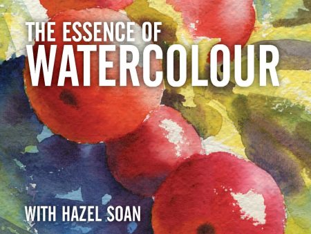 Hazel Soan: The Essence of Watercolour Discount