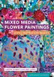 Carrie Schmitt and Amy Jones: Mixed Media Flower Paintings Online now