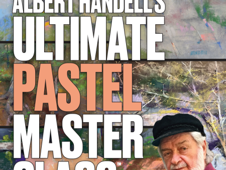 Albert Handell: Ultimate Pastel Workshop Online