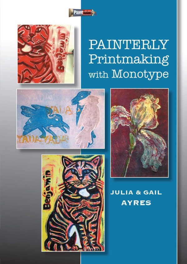 Gail and Julia Ayres: Painterly Printmaking with Monotype For Sale