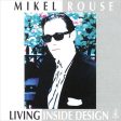 MIKEL ROUSE – Living Inside Design . CD Online