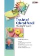 Janie Gildow: The Art of Colored Pencil - The Light Touch Supply