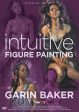 Garin Baker: Intuitive Figure Painting For Sale