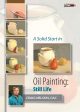 Craig Nelson: A Solid Start in Oil Painting: Still Life For Sale