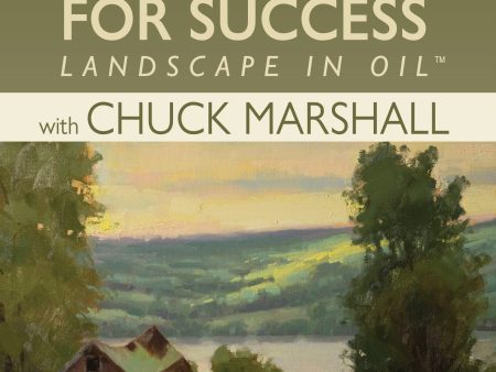 Chuck Marshall: Simplifying For Success - Landscape In Oil Fashion