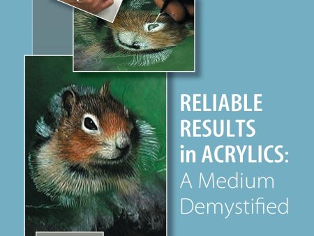 David N. Kitler: Reliable Results in Acrylics: A Medium Demystified Online Hot Sale