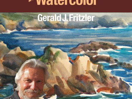 Gerald J. Fritzler: Painting Seascapes in Watercolor Online