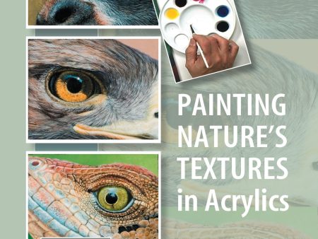 David N. Kitler: Painting Nature s Textures in Acrylic Discount