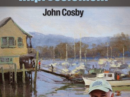 John Cosby: Painting Plein Air Impressionism Online