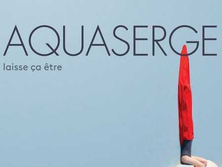 AQUASERGE - Laisse ça etre . LP on Sale